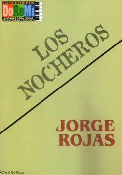 Libro Cancionero De Los Nocheros y Jorge Rojas ediciones DoReMi